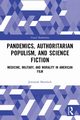 Pandemics, Authoritarian Populism, and Science Fiction, Morelock Jeremiah