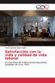 Satisfaccin con la vida y calidad de vida laboral, Reyes Robles Patricia Jeanette