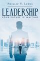 LEADERSHIP, Lewis Phillip V.