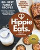 Hippie Eats Family Cookbook, Bacinski Brittany