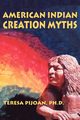 American Indian Creation Myths, Pijoan Teresa