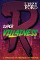 Supervillainess, Ford Lizzy