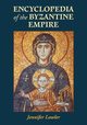 Encyclopedia of the Byzantine Empire, Lawler Jennifer