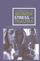 Handbook of Women, Stress and Trauma, 