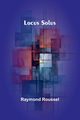 Locus Solus, Roussel Raymond