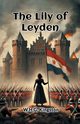 The Lily of Leyden, Kingston W.H.G.