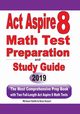 ACT Aspire 8  Math Test Preparation and  study guide, Smith Michael