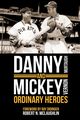 Danny and Mickey, Ordinary Heroes, McLaughlin Robert N.