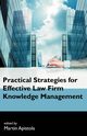 Practical Strategies for Effective Law Firm Knowledge Management, 
