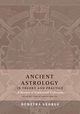 Ancient Astrology in Theory and Practice, George Demetra