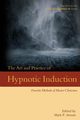 The Art and Practice of Hypnotic Induction, 