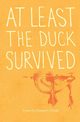 At Least the Duck Survived, Clough Margaret