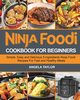 Ninja Foodi Cookbook for Beginners, Taylor Angela