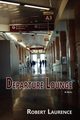 Departure Lounge, a Novel, Laurence Robert