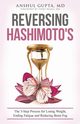 Reversing Hashimoto's, Gupta MD Anshul