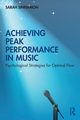 Achieving Peak Performance in Music, Sinnamon Sarah