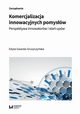 Komercjalizacja innowacyjnych pomysw, Gwarda-Gruszczyska Edyta
