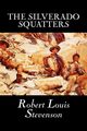 The Silverado Squatters by Robert Louis Stevenson, Fiction, Classics, Historical, Literary, Stevenson Robert Louis