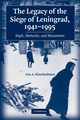 The Legacy of the Siege of Leningrad, 1941-1995, Kirschenbaum Lisa A.