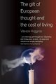 The Gift of European Thought and the Cost of Living, Argyrou Vassos
