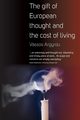 Gift of European Thought and the Cost of Living, Argyrou Vassos