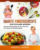 Smarte Kindergerichte zum schlank werden, Zimmer Andrea