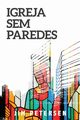 Igreja Sem Paredes, Petersen Jim