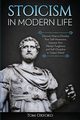Stoicism in Modern Life, Tom Oxford