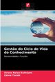 Gest?o do Ciclo de Vida do Conhecimento, Reissi Esferjani Sirous