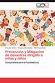 Prevencion y Mitigacion de Desastres Dirigido a Ninas y Ninos, Garc a. Griselda