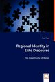Regional Identity in Elite Discourse, Tibor Toro