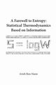 FAREWELL TO ENTROPY,A, ARIEH BEN-NAIM