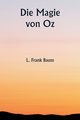 Die Magie von Oz, Frank Baum L. Frank