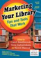 Marketing Your Library, 