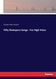 Fifty Shakspere Songs - For High Voice, Vincent Charles John
