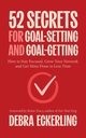 52 Secrets for Goal-Setting and Goal-Getting, Eckerling Debra