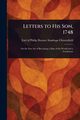 Letters to His Son, 1748, Chesterfield Philip Dormer Stanhope...