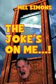 The Joke's On Me...!, Simons Mel