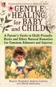 Gentle Healing for Baby and Child, Candee Andrea