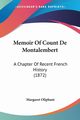 Memoir Of Count De Montalembert, Oliphant Margaret