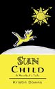 Sun Child, Downs Kristin