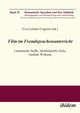 Film im Fremdsprachenunterricht. Literarische Stoffe, interkulturelle Ziele, mediale Wirkung, 