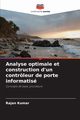 Analyse optimale et construction d'un contrleur de porte informatis, Kumar Rajan