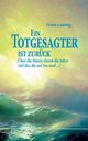 Ein Totgesagter ist zurck, Ludwig Franz