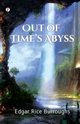 Out of Time's Abyss, Burroughs Edgar Rice