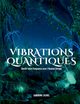 Vibrations quantiques, Calmel Sandrine