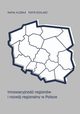 Innowacyjno regionw i rozwj regionalny w Polsce, Klska Rafa, Szklarz Piotr