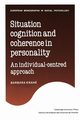 Situation Cognition and Coherence in Personality, Krahe Barbara