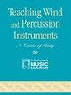 Teaching Wind and Percussion Instruments, The National Association for Music Educa