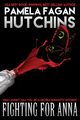 Fighting for Anna (Michele #2), Hutchins Pamela Fagan